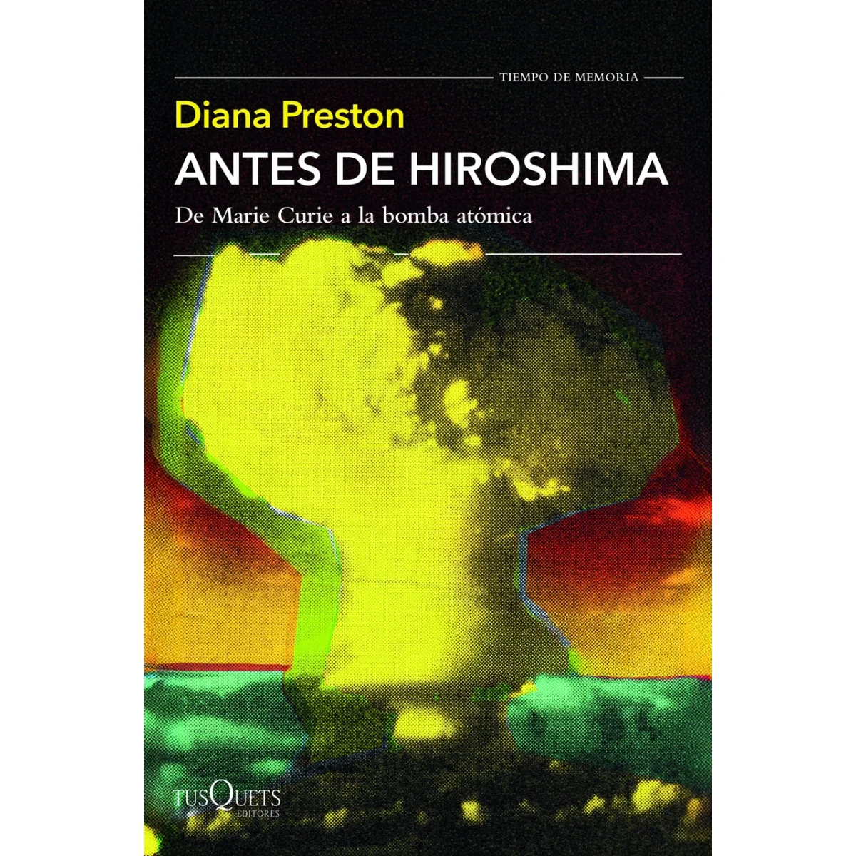 Antes de Hiroshima, Diana Preston, Tusquets