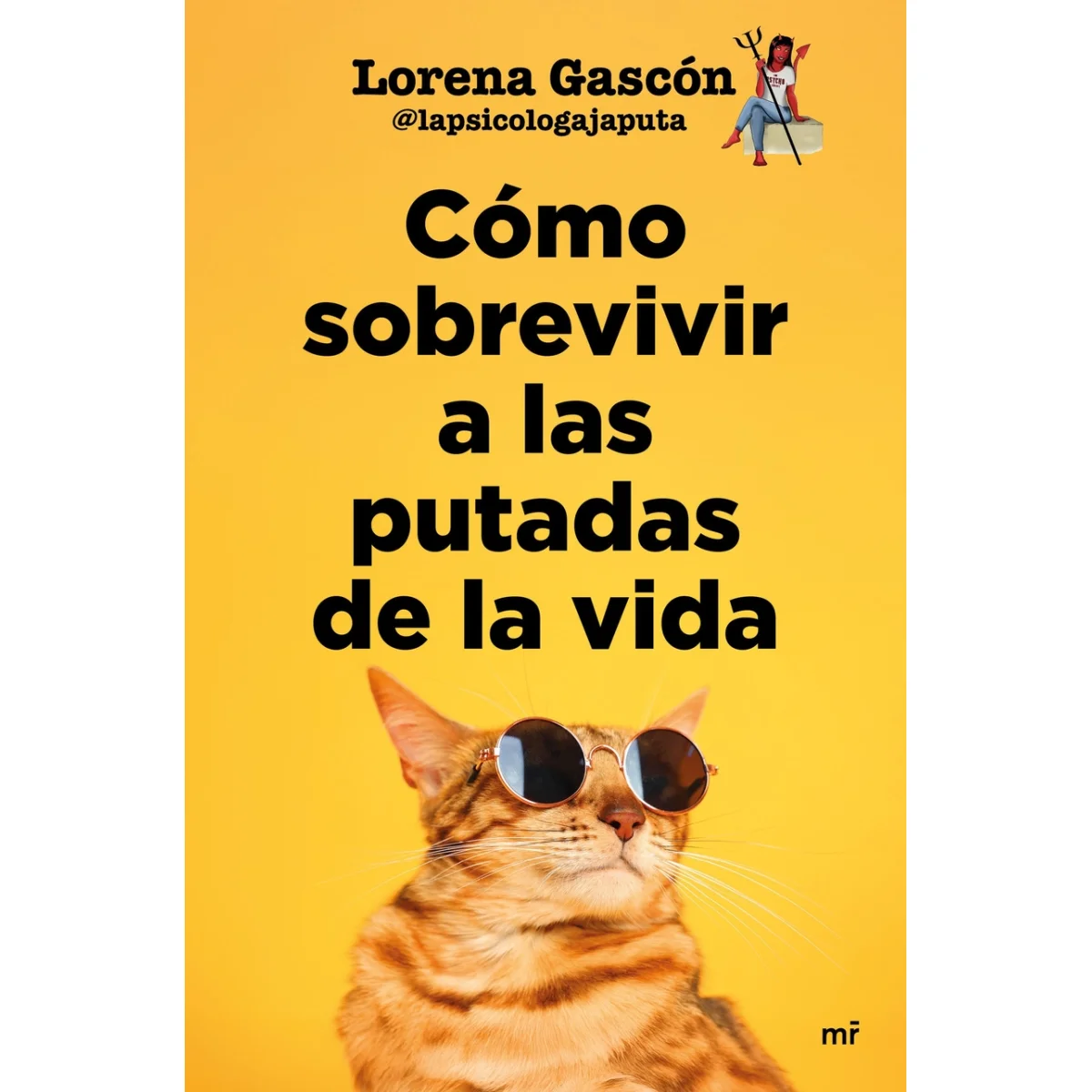Cómo sobrevivir a las putadas de la vida, Lorena Gadcón, Martinez Roca