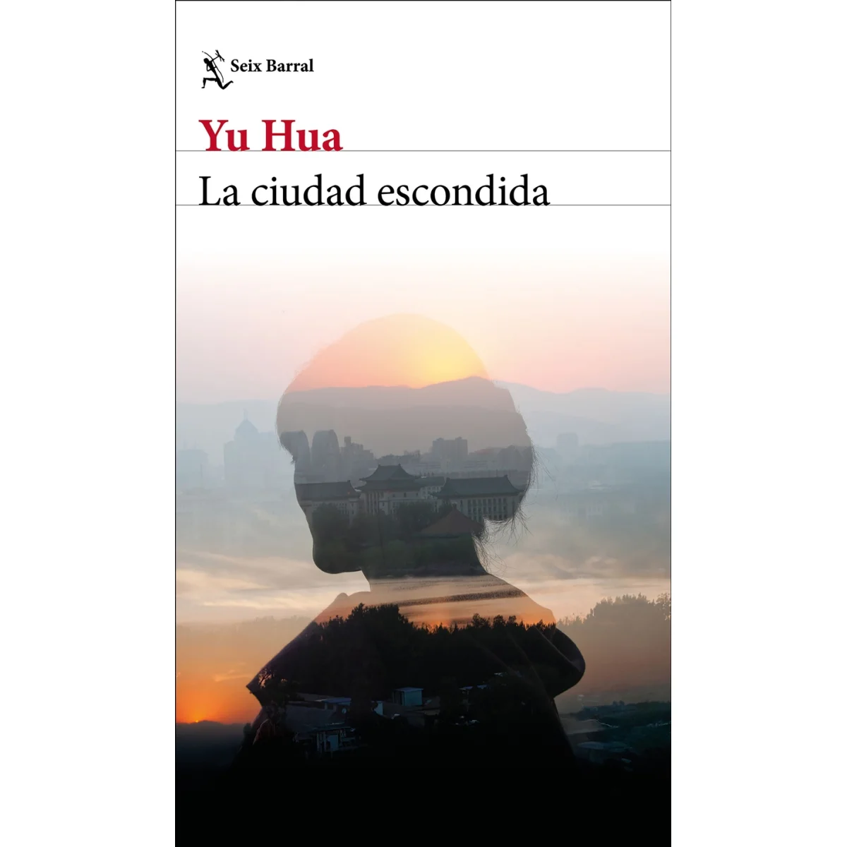 La ciudad escondida, Yu Hua, Seix Barral