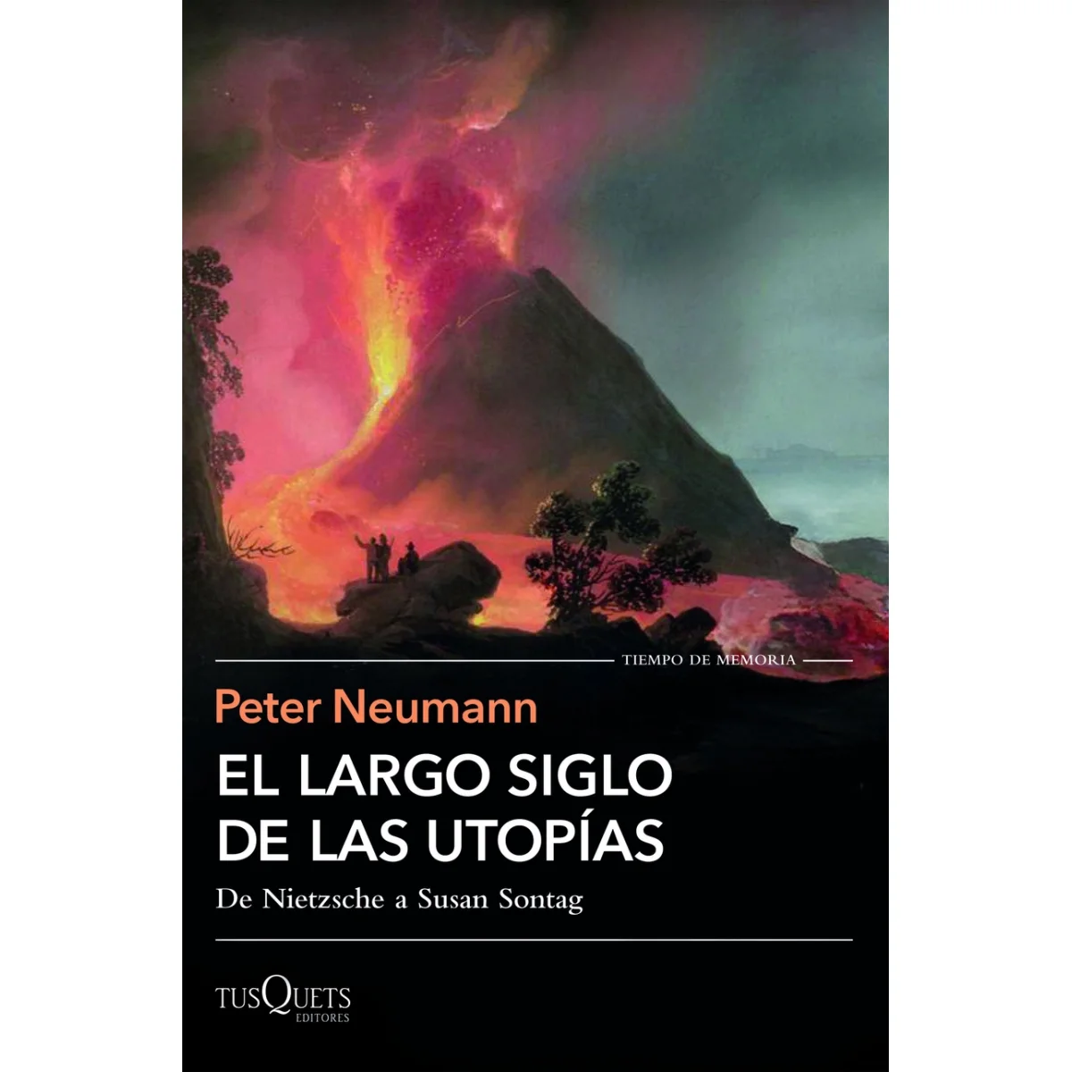 El largo siglo de las utopías, Peter Neumann, Tusquets