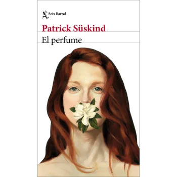 El perfume, Patrick Süskind, Seix Barral