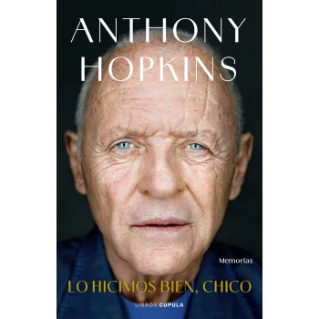 Lo hicimos bien, chico, Anthony Hopkins, Cupula