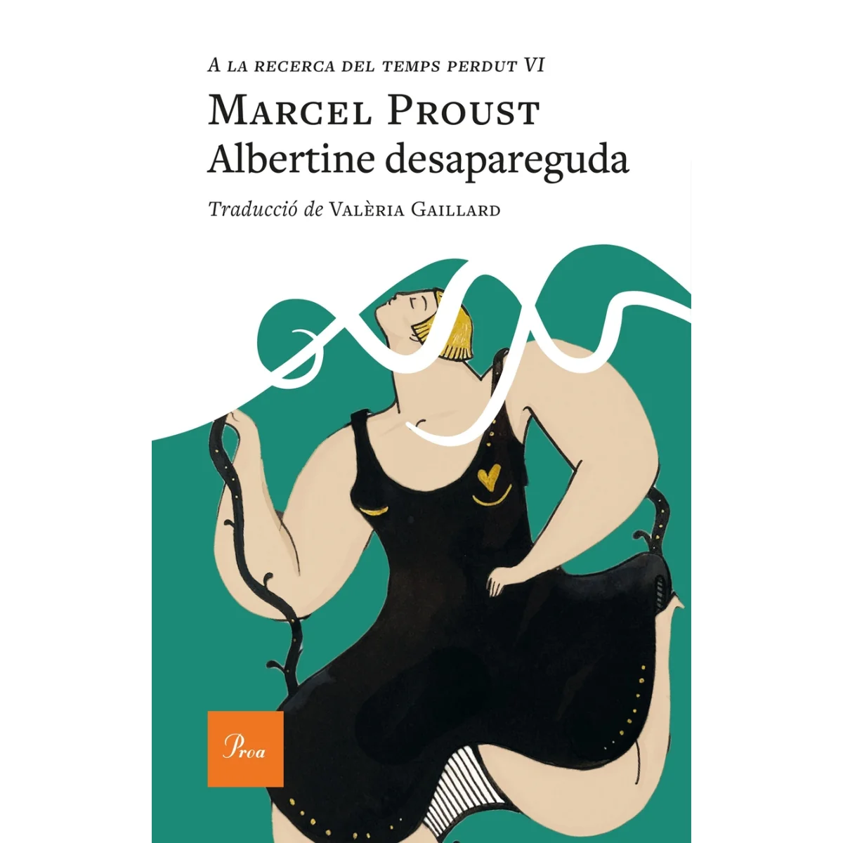 Albertine desapareguda, Marcel Poust, Proa