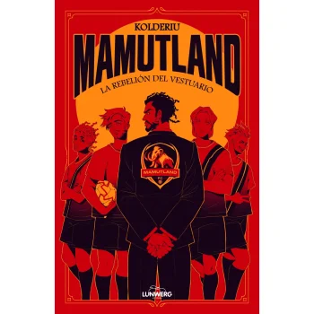 Mamutland 1. La rebelión del vestuario, Kolderiu, Lunwerg