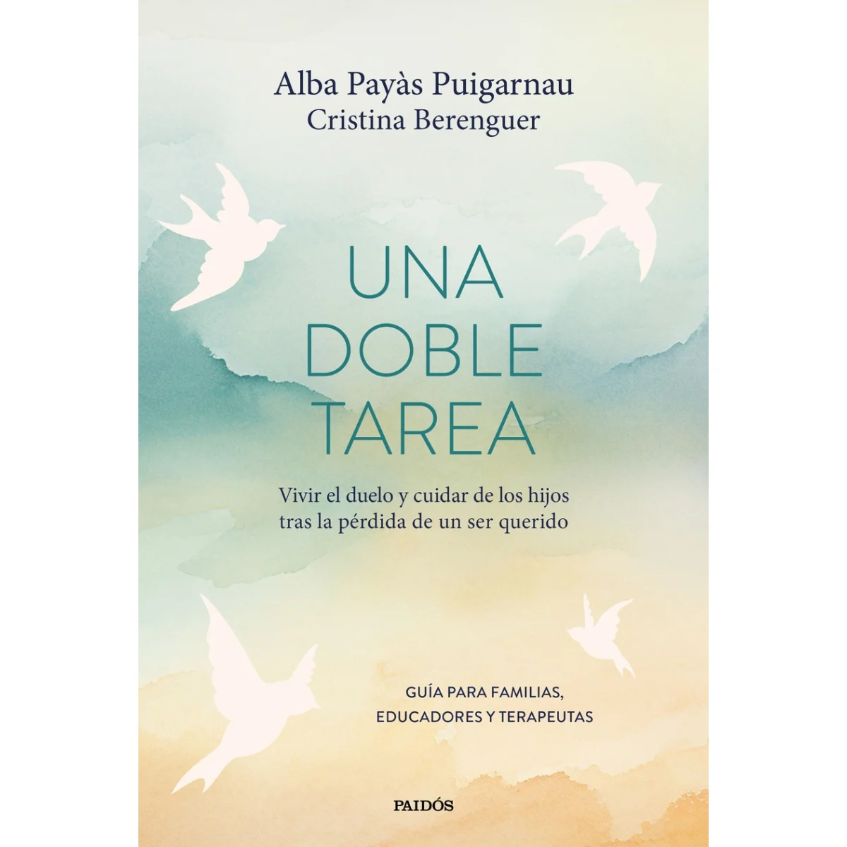 Una doble tarea, Alba Payás, Paidos