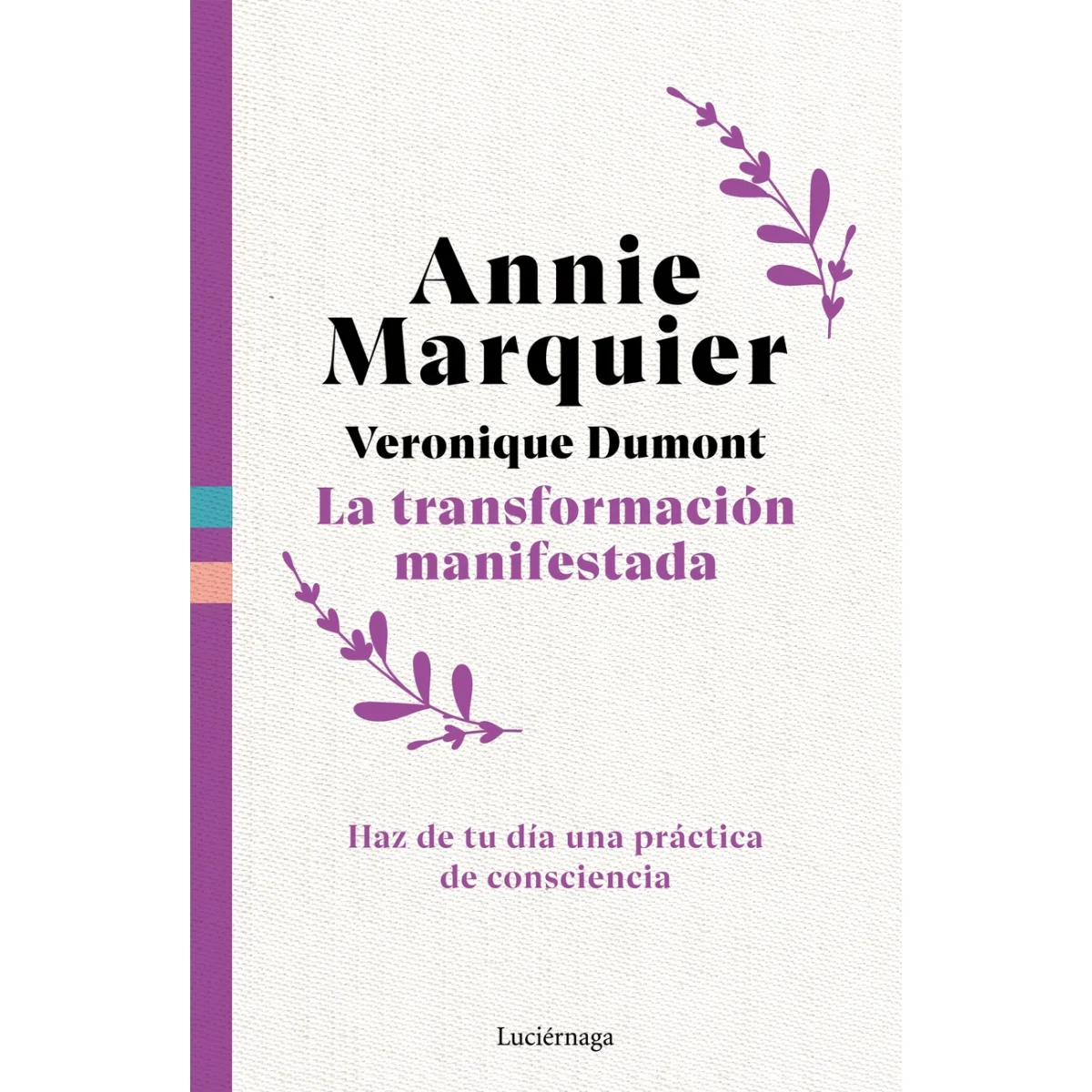 La transformación manifestada, Annie Marquier, Luciernaga