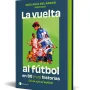 La vuelta al futbol en 80 (+20) historias ES, Iker Ruiz, Temas Hoy
