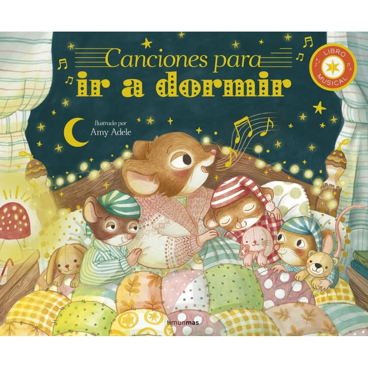 Canciones para ir a dormir. Libro musical, Amy Adele, Timun Mas