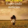 Esperando noticias, Kate Atkinson, Tubolsillo