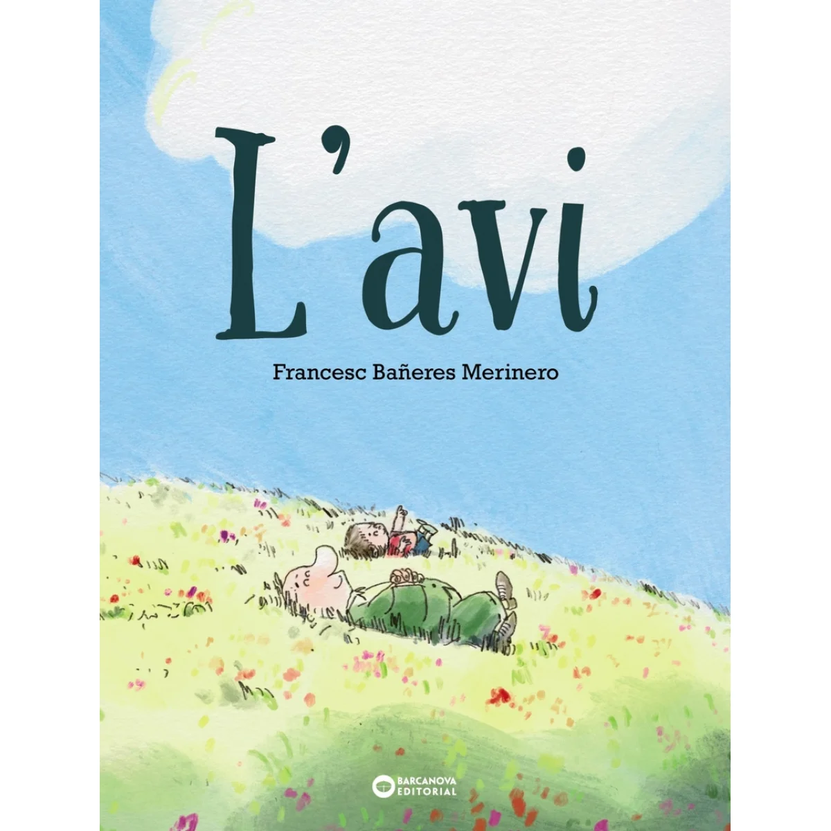 L'avi, Francesc Bañeres, Barcanova