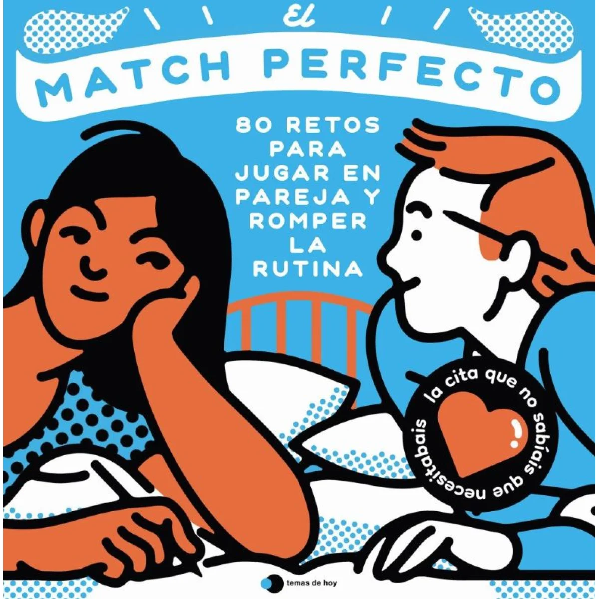 El match perfecto, AAVV, Temas de hoy
