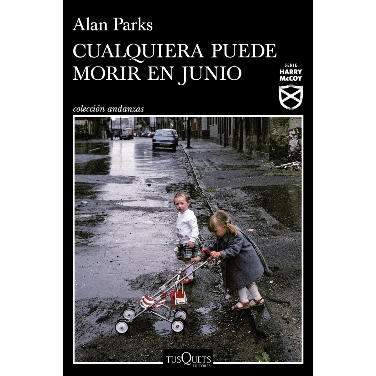 Cualquiera puede morir en junio, Alan Parks, Tusquets 