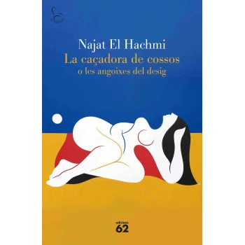 La caçadora de cossos, Najat El Hachmi, Edicions 62