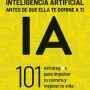 Domina la inteligencia artificial antes de que ella te domine a ti, La