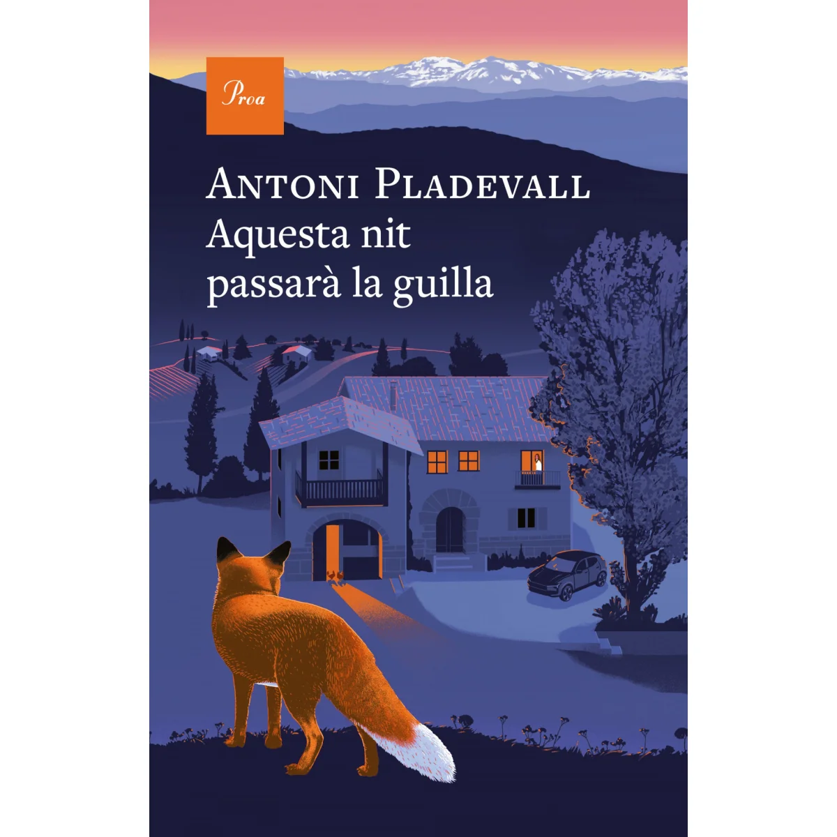 Aquesta nit passarà la guilla, Antoni Pladevall, Proa