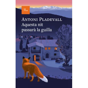 Aquesta nit passarà la guilla, Antoni Pladevall, Proa