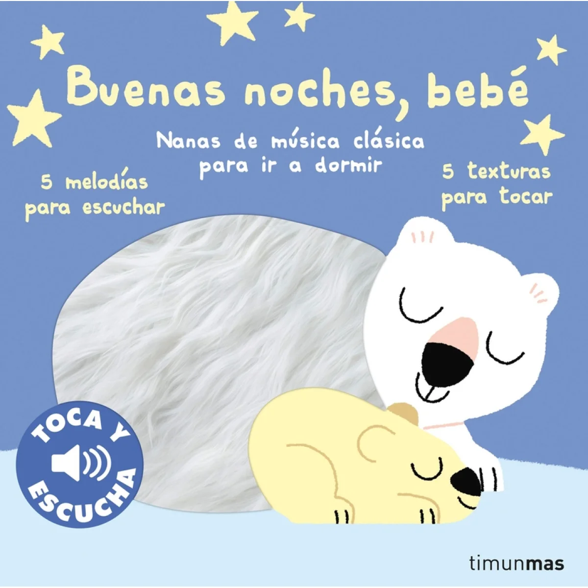 Buenas noches, bebé. Toca y escucha, Marion Billet, Timun Mas