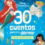 30 cuentos para ir a dormir. Pequeñas princesas y hadas, Disney Libros