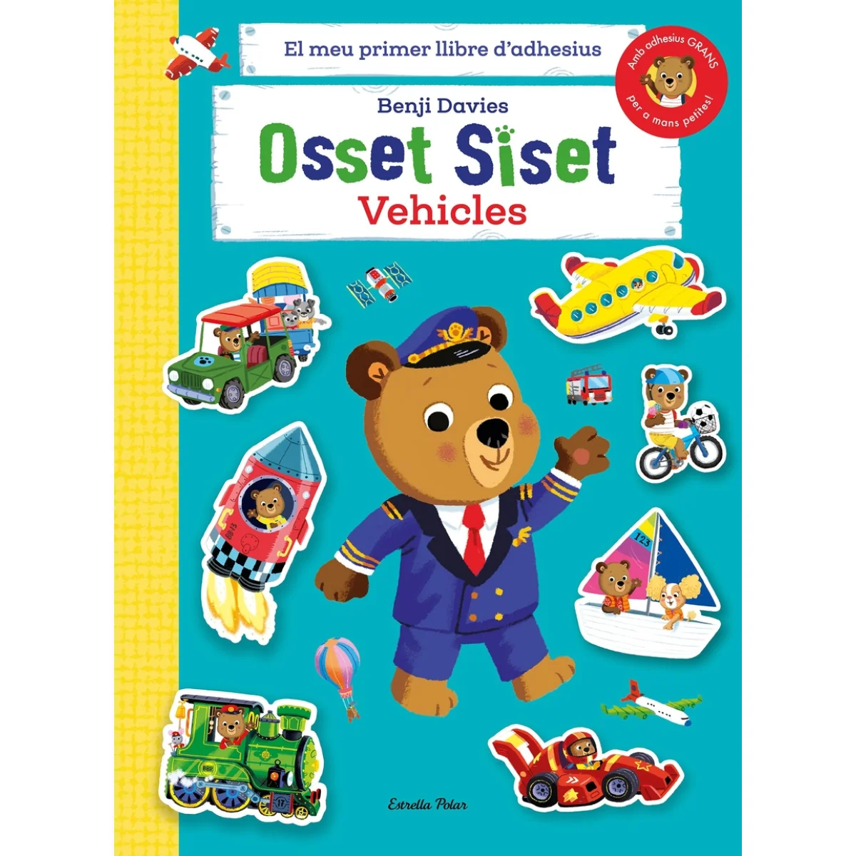 Osset Siset. El meu primer llibre d'adhesius. Vehicles, Benji Davies, 