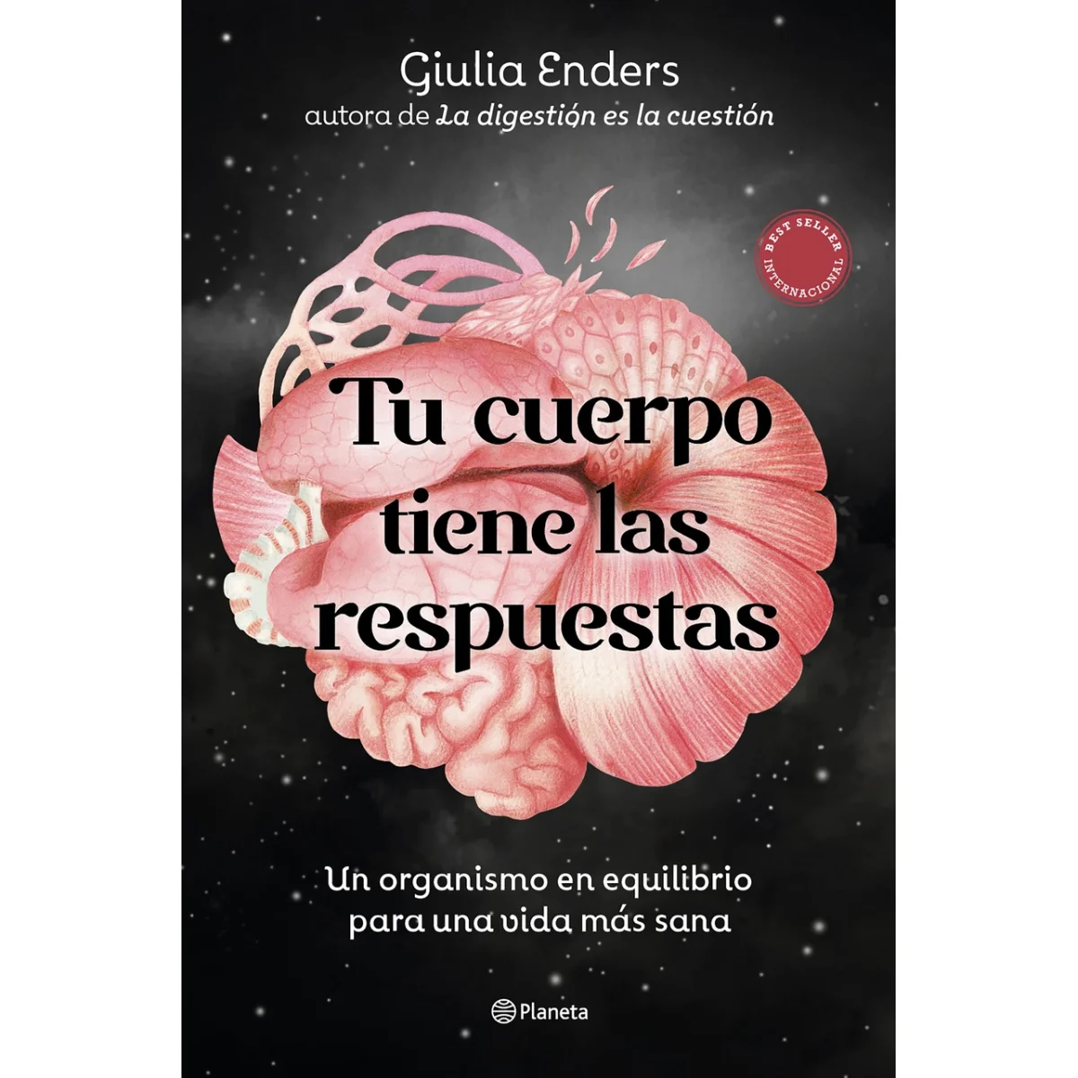 Tu cuerpo tiene las respuestas, Giulia Enders, Planeta