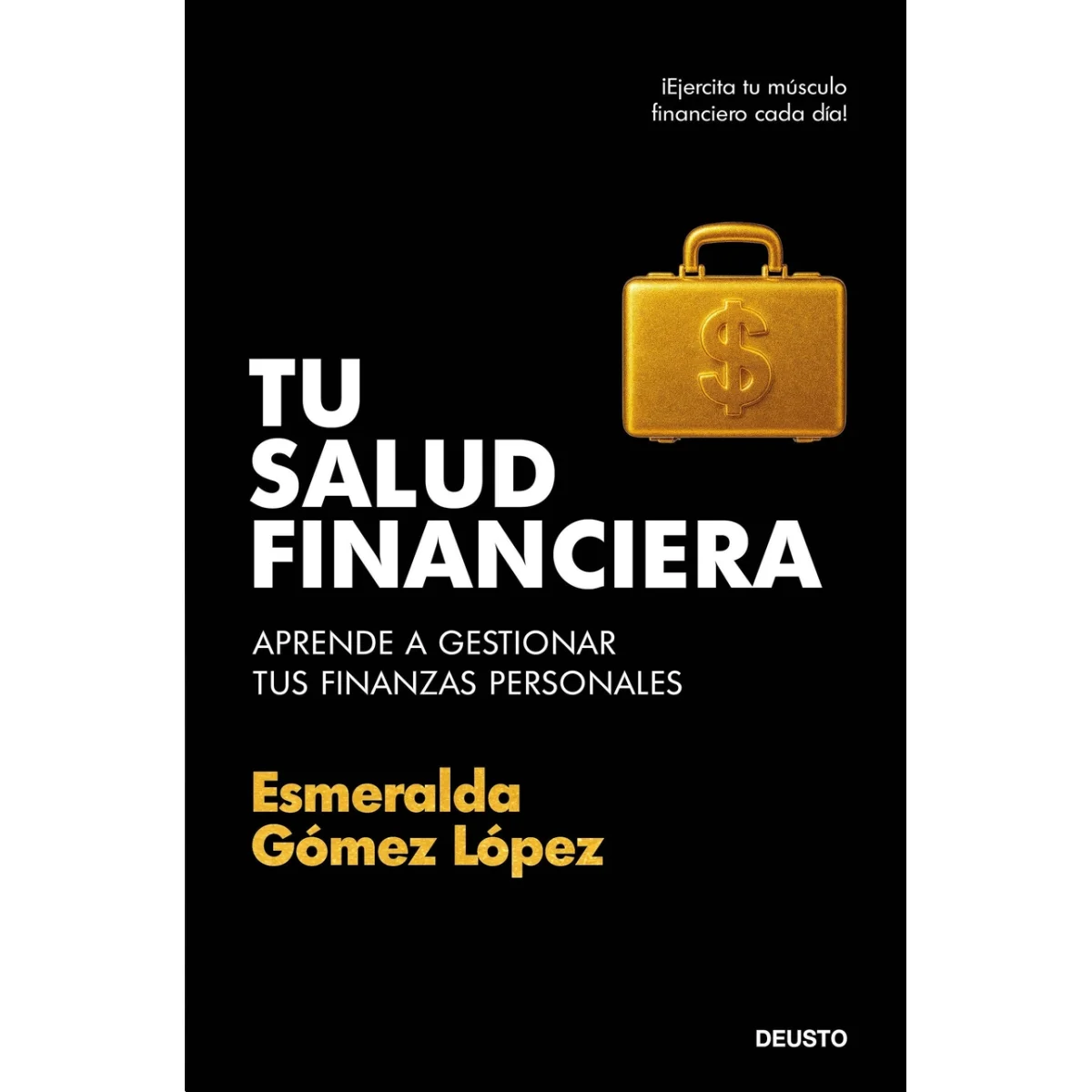 Tu salud financiera, esmaralda Gómez, Deusto