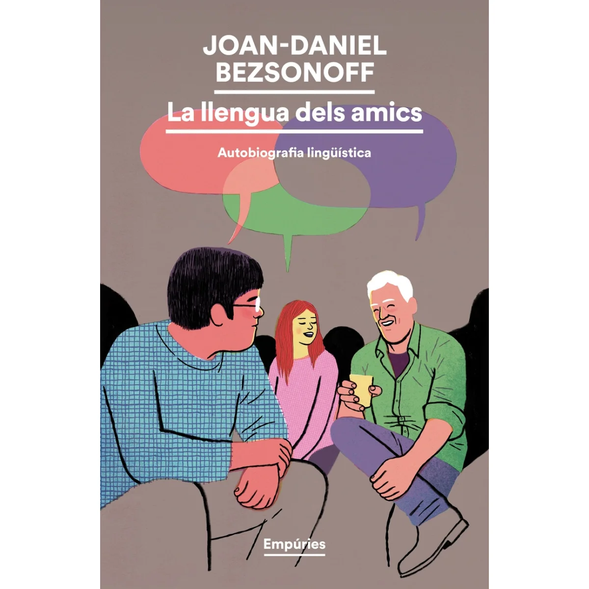 La llengua dels amics, Joan Daniel Bezsonoff, Empuries