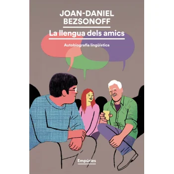 La llengua dels amics, Joan Daniel Bezsonoff, Empuries