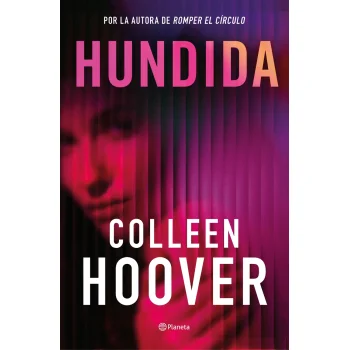 Hundida, Colleen Hoover, Planeta