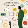 El mal entès, Màrius Serra, Proa