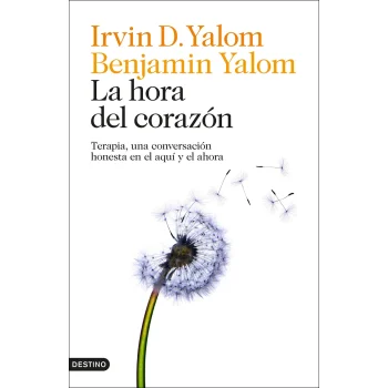 La hora del corazón, Irvin D Yalom, Destino