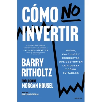 Cómo no invertir, Barry Ritholtz, Deusto
