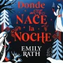 Donde nace la noche, Emily Rath, Minotauro