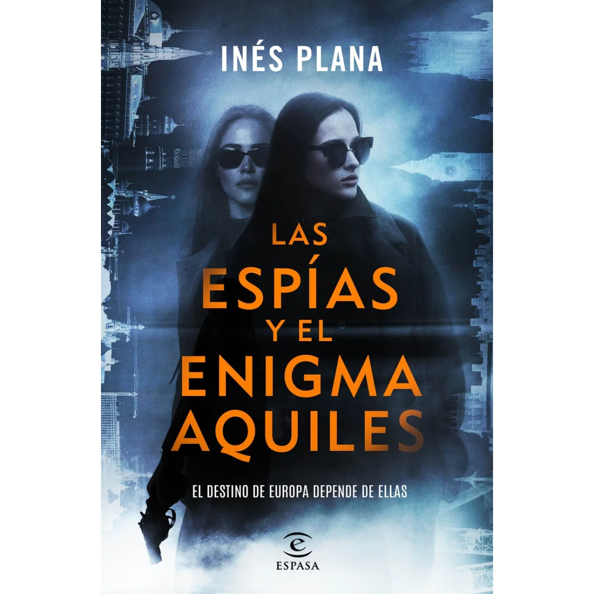 Las espías y el enigma Aquiles, Inés Plana, Espasa