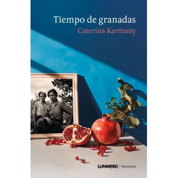 Tiempo de granadas, Caterina Karmany, Lunwerg Editores