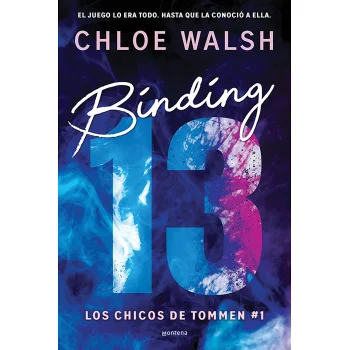 Binding 13 (Los chicos de Tommen 1), Chloe Walsh, Montena
