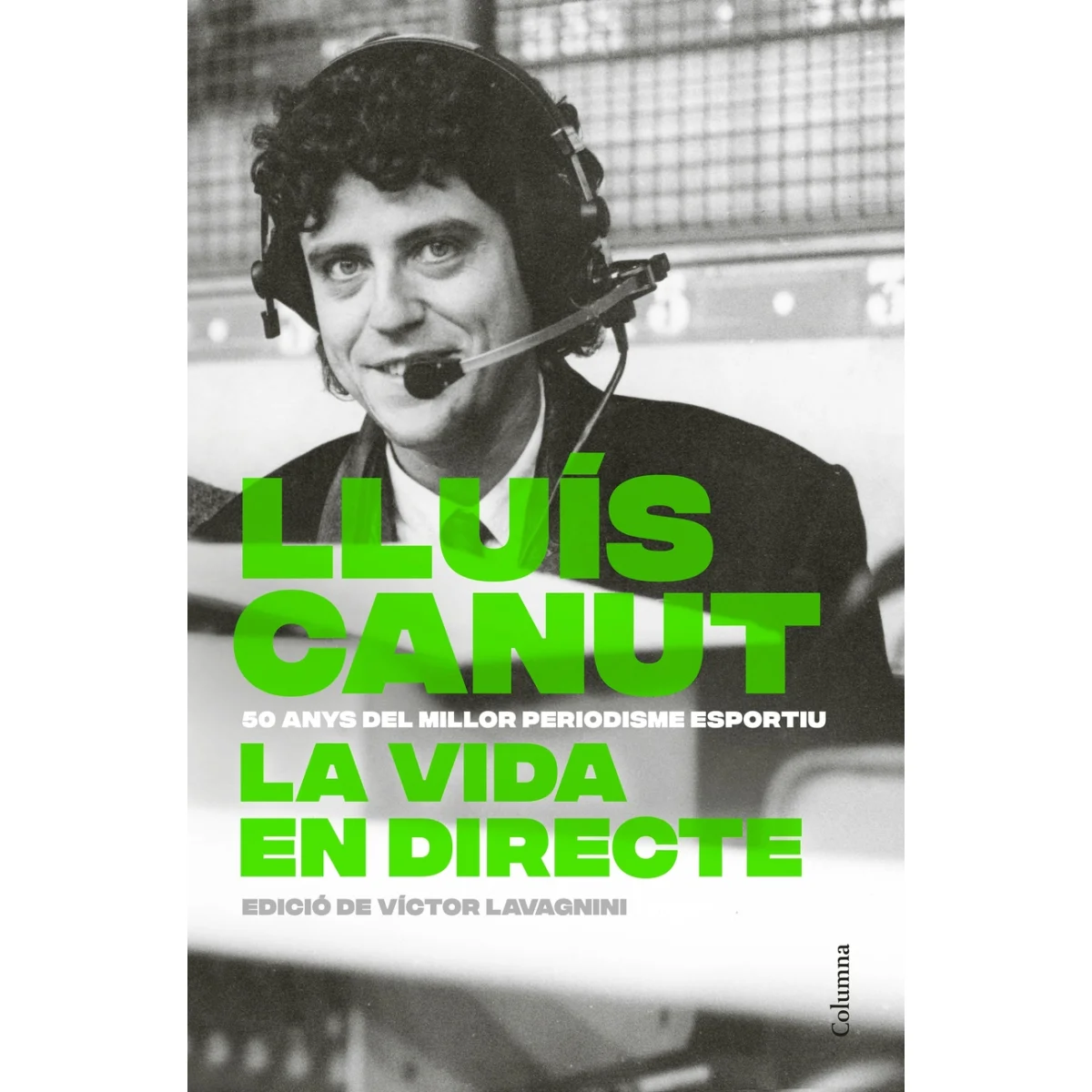 La vida en directe, Lluís Canut, Columna