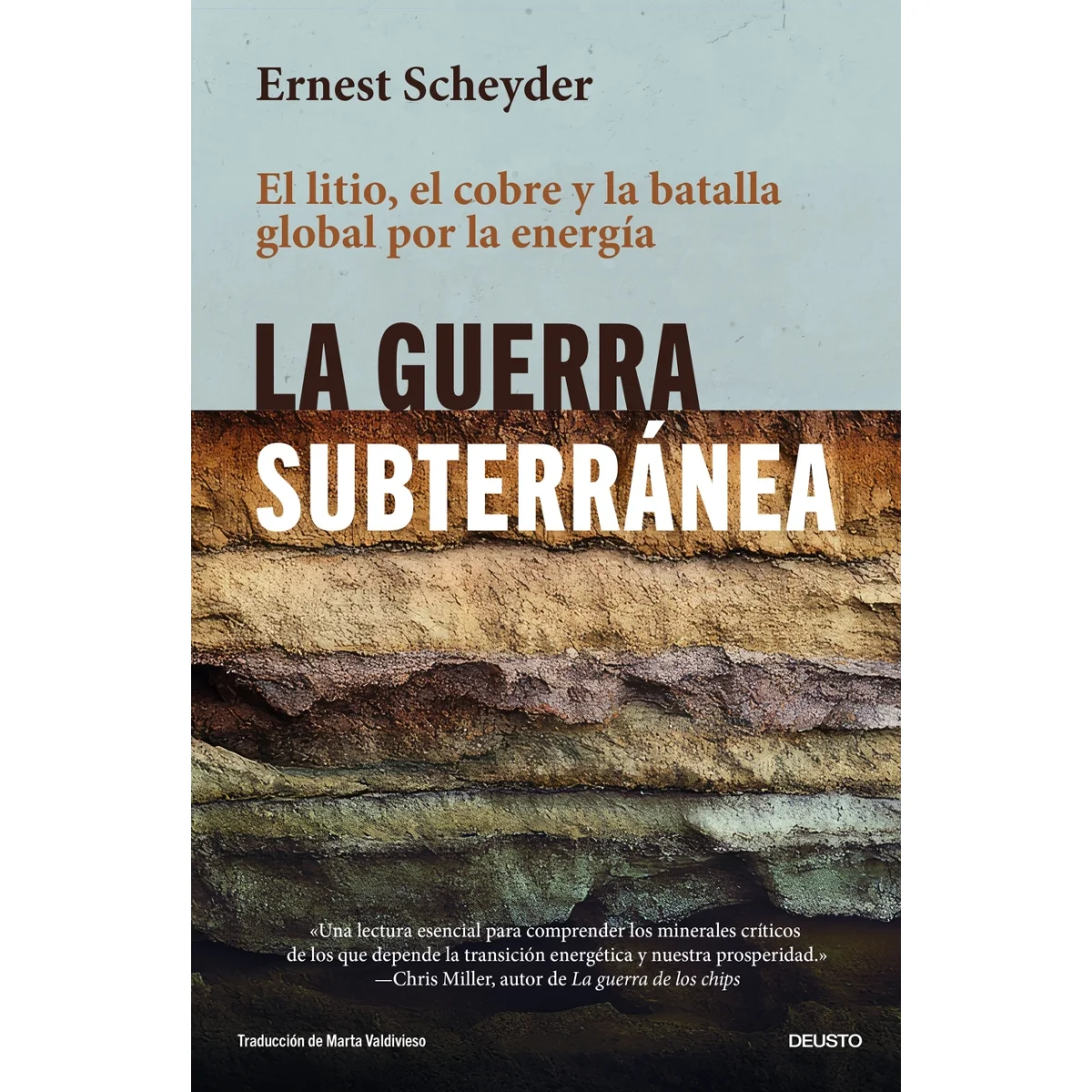 La guerra subterránea, Ernest Scheyder, Deusto