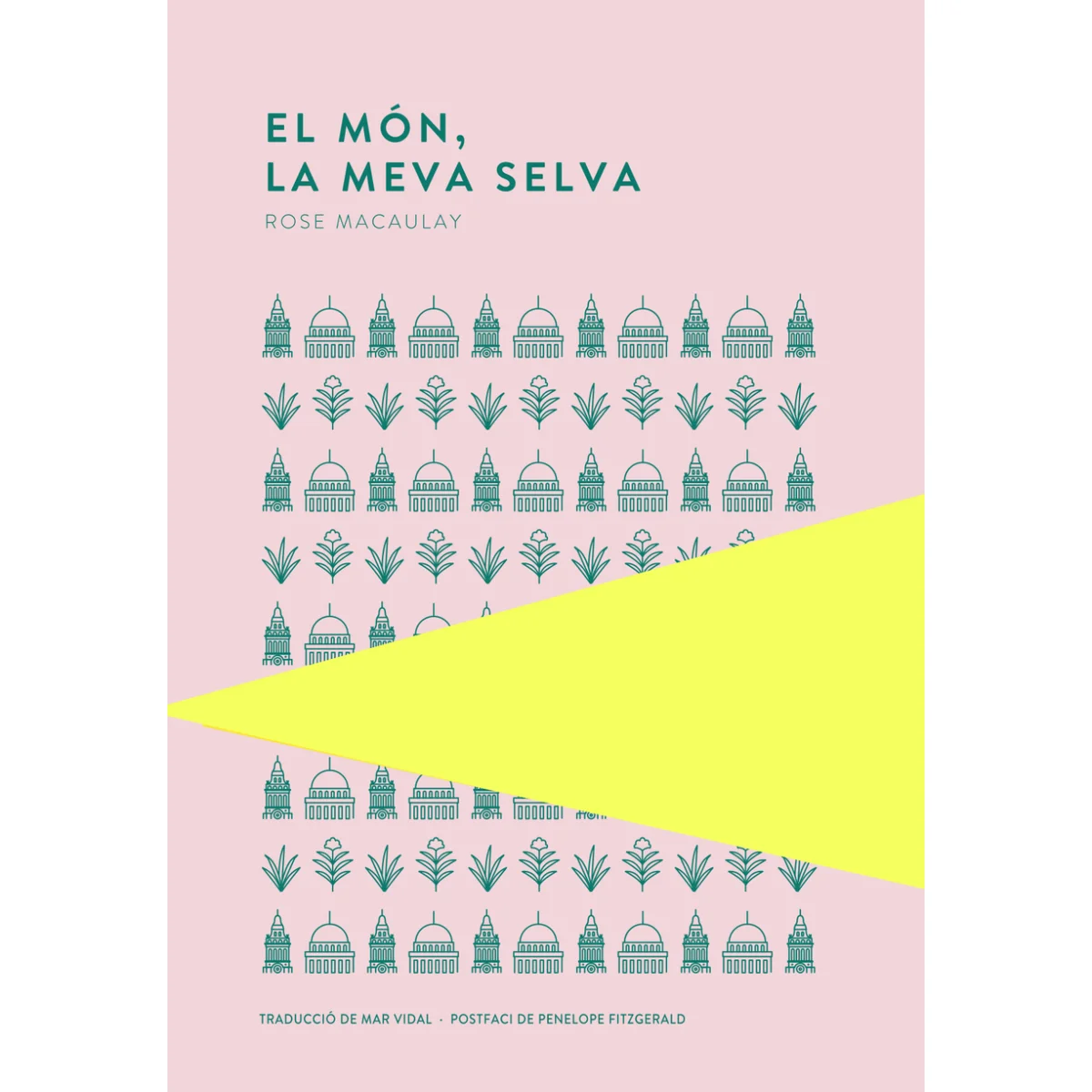El món, la meva selva, Rose Macaulay, Trotalibros