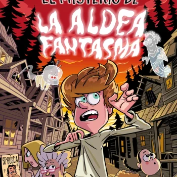 El misterio de la aldea fantasma, Iker Unzu, Martinez Roca