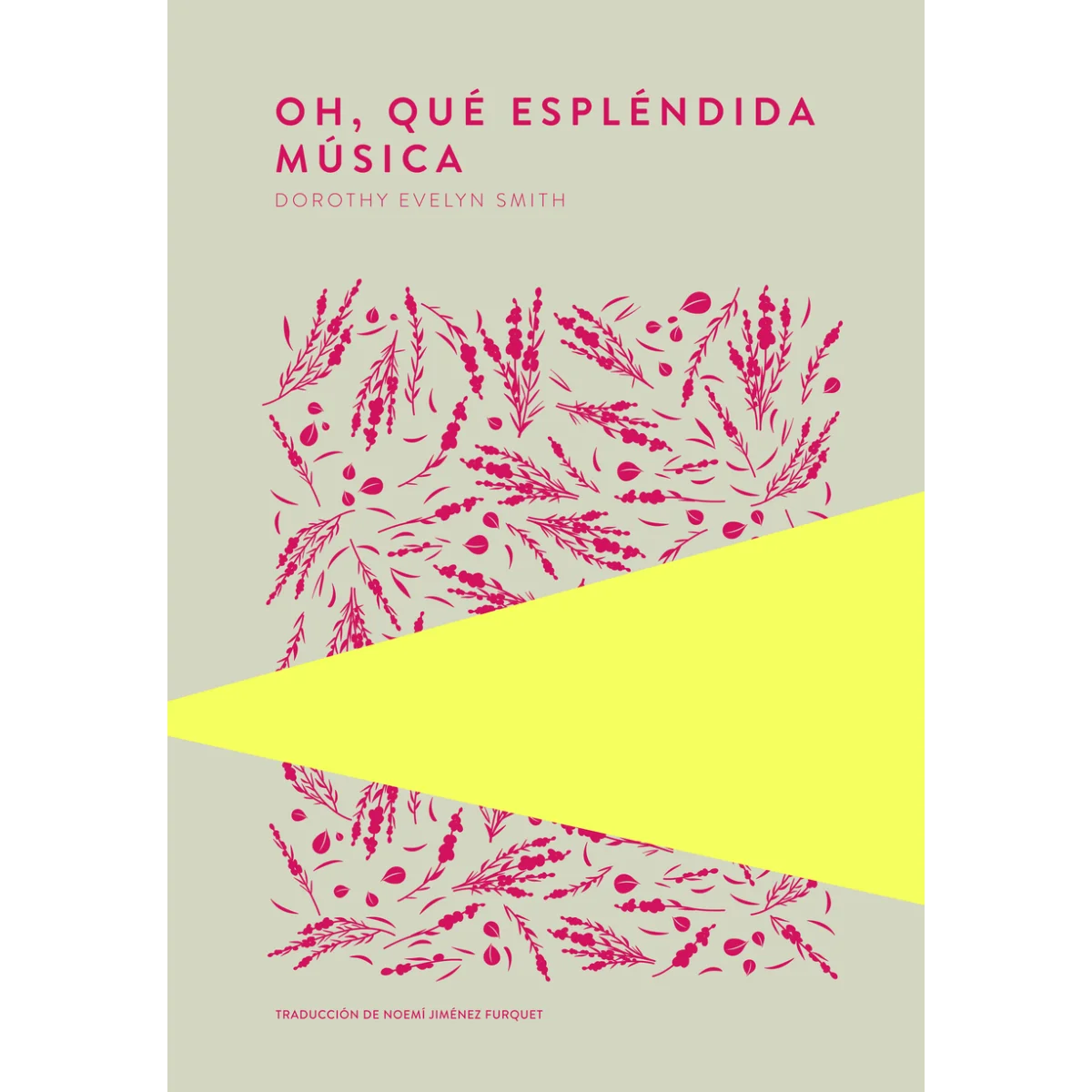 Oh, qué espléndida música, Dorothy Evelyn Smith, Trotalibros