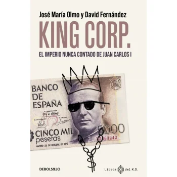 King Corp, José M Olmo y David Fernández, Debolsillo