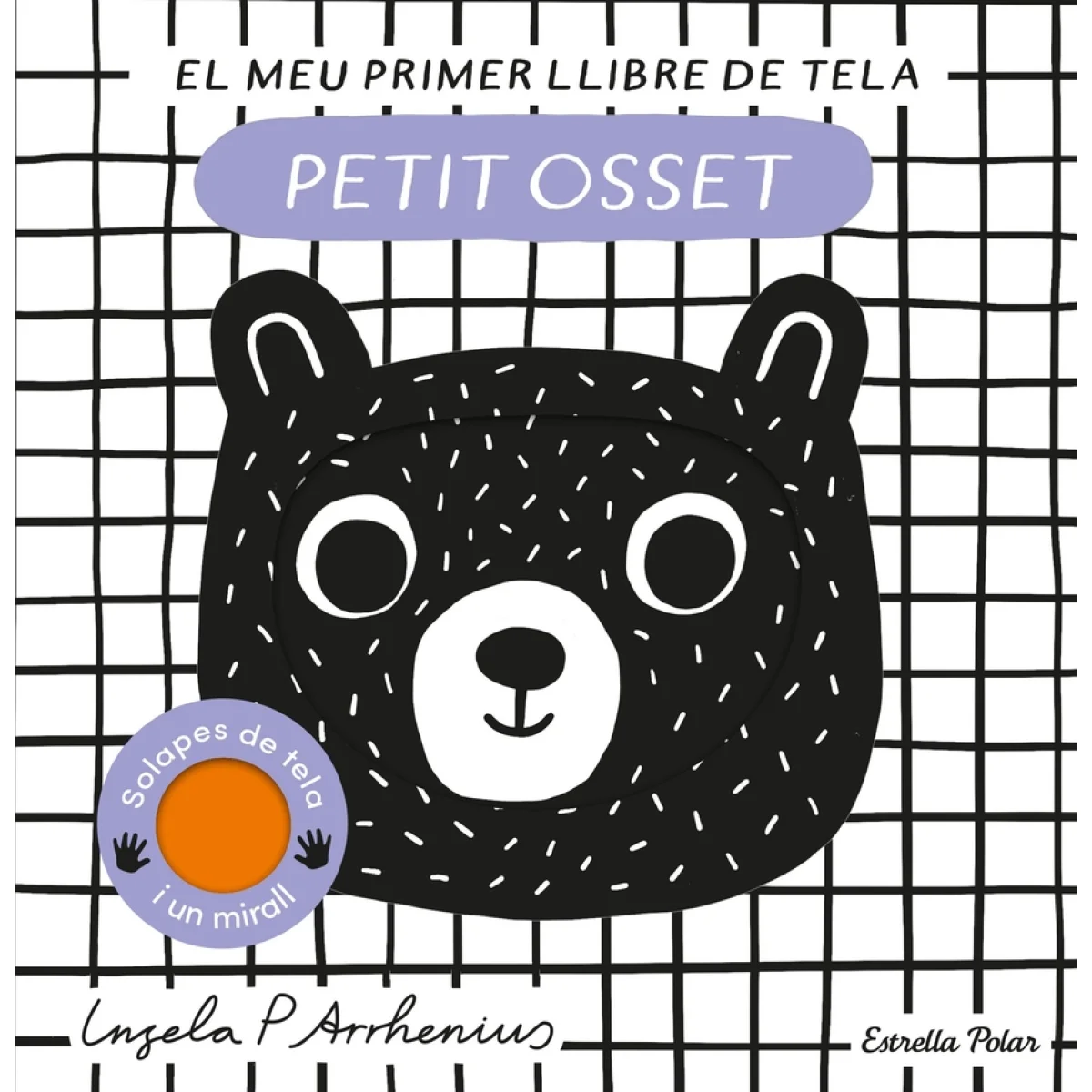 Petit osset. El meu primer llibre de tela, Ingela Arrhenius, Estrelll 