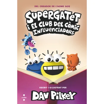 Supergatet i el club del còmic 5. Influenciadors, Dav Pilkey, Cruilla