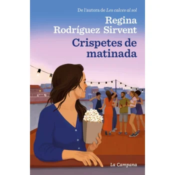 Crispetes de matinada, Regina Rodríguez, La Campana