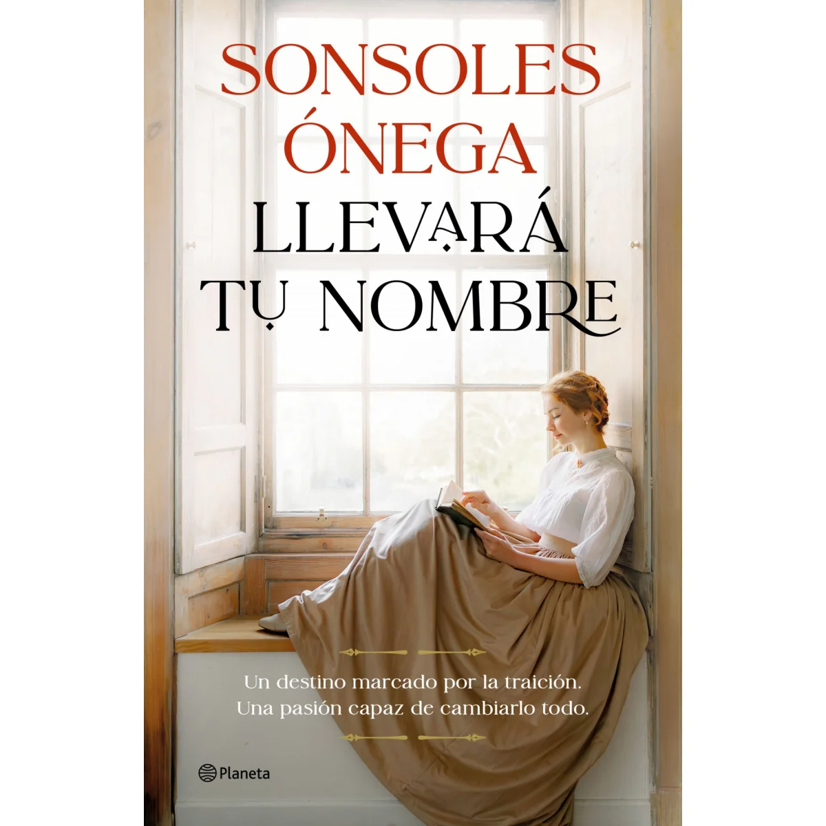 Llevará tu nombre, Sonsoles Önega, Planeta