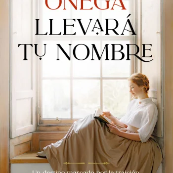 Llevará tu nombre, Sonsoles Önega, Planeta