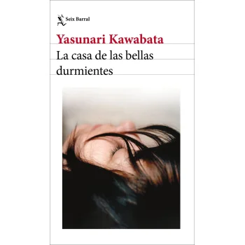 La casa de las bellas durmientes, Yasunari Kawabata, Seix Barral