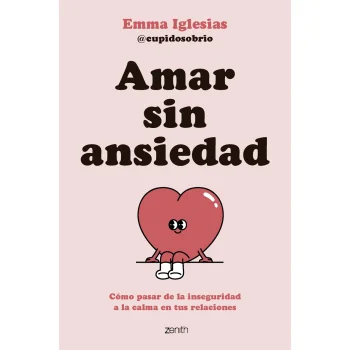 Amar sin ansiedad, Emma Iglesias, Zenith