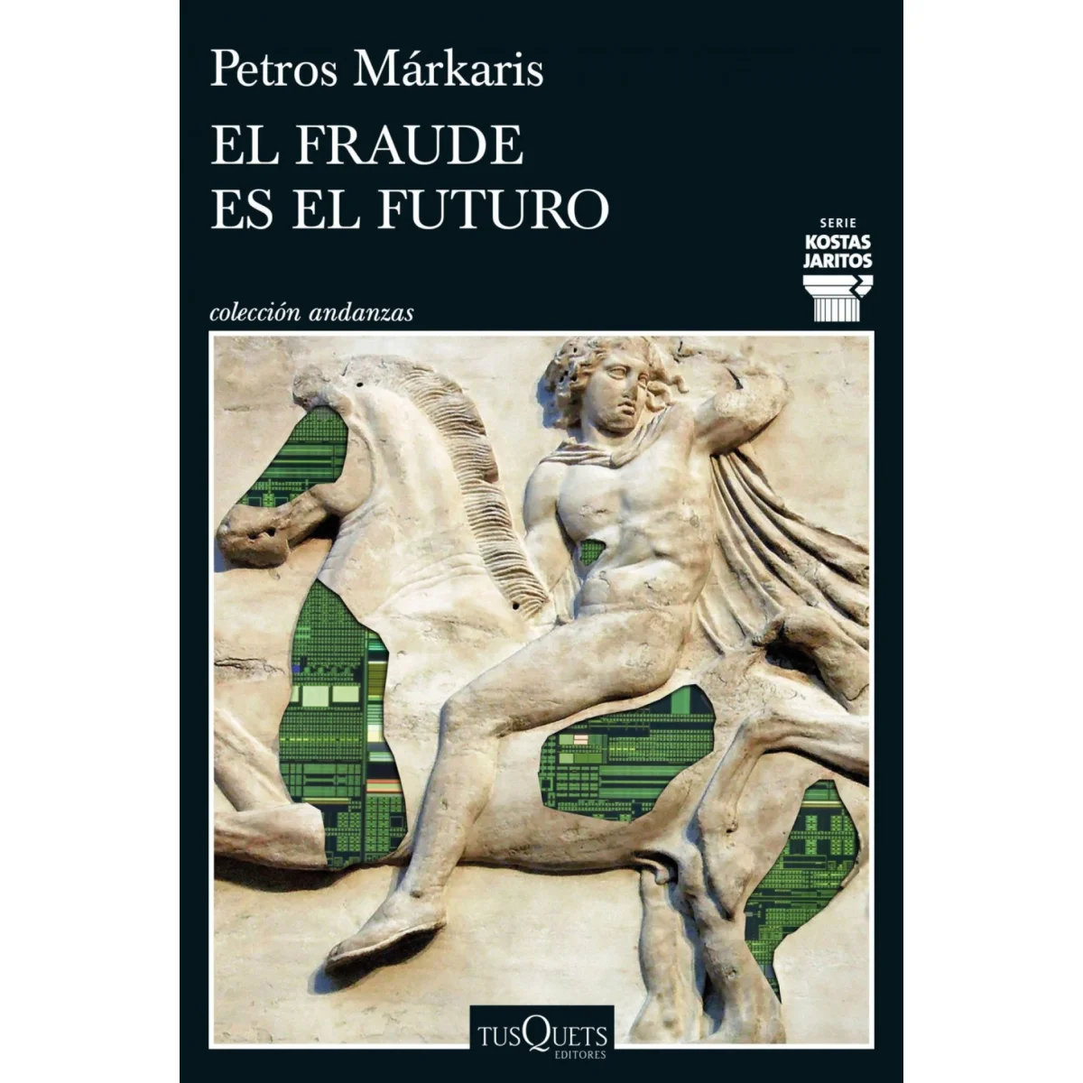 El fraude es el futuro, Petros Márkaris, Tusquets