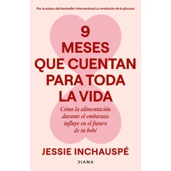 9 meses que cuentan para toda la vida, Jessie Inchauspé, Diana